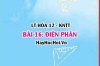 Khái niệm điện phân là gì? nguyên tắc thứ tự điện phân và ứng dụng phương pháp điện phân? Hóa 12 bài 16 KNTT